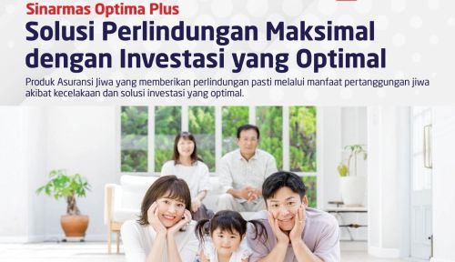 Sinarmas MSIG Life Gandeng Bank Sinarmas Luncurkan Sinarmas Optima Plus ...